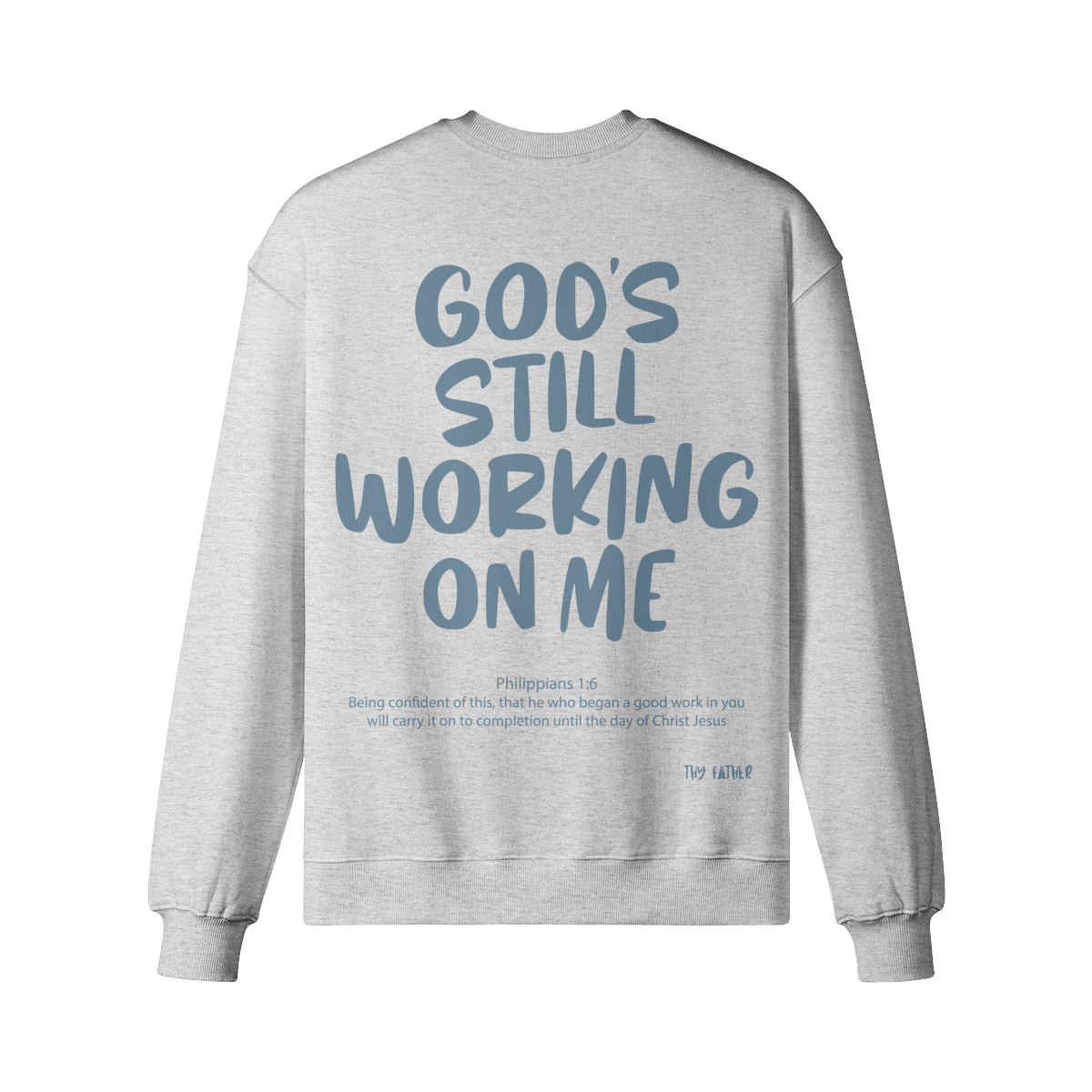 God's Still Working On Me Crewneck