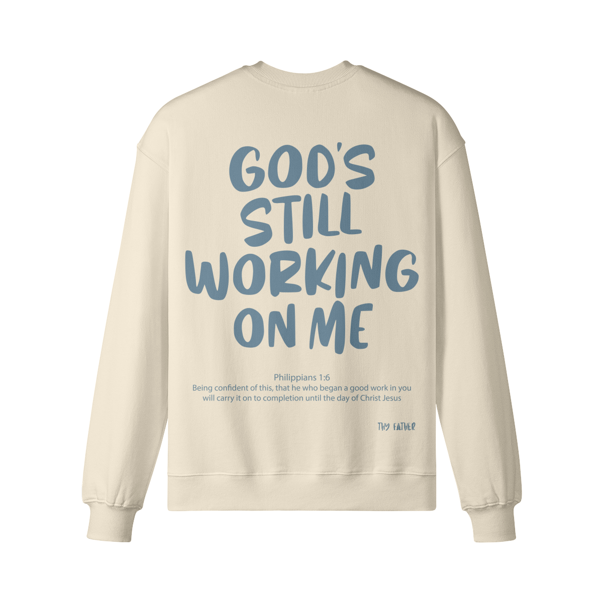 God's Still Working On Me Crewneck