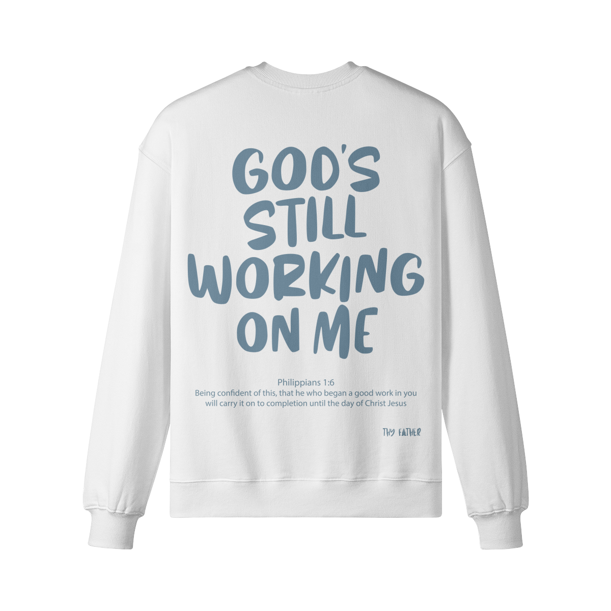 God's Still Working On Me Crewneck