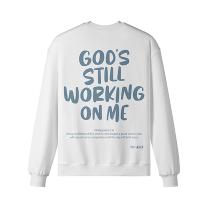 God's Still Working On Me Crewneck
