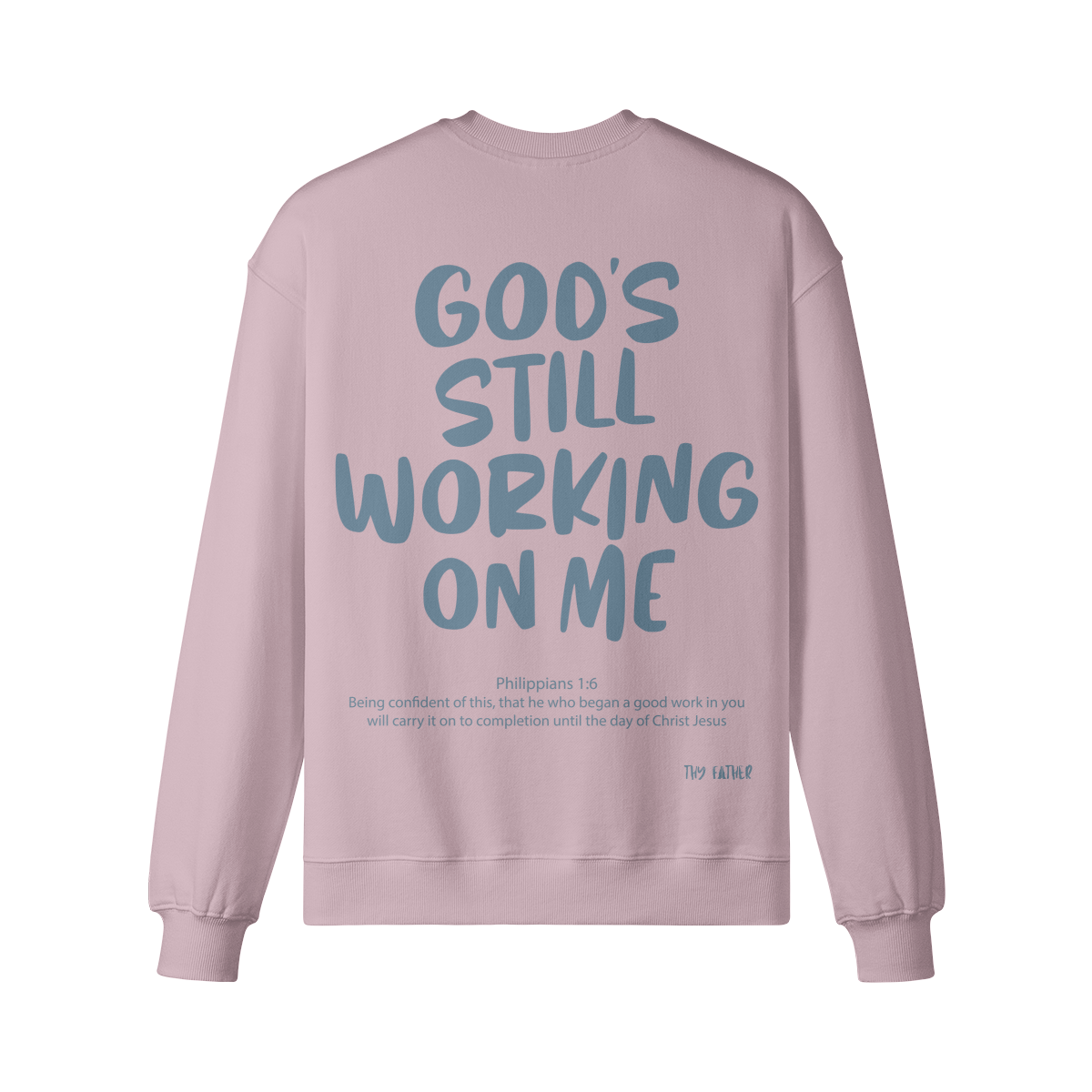 God's Still Working On Me Crewneck