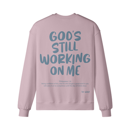 God's Still Working On Me Crewneck